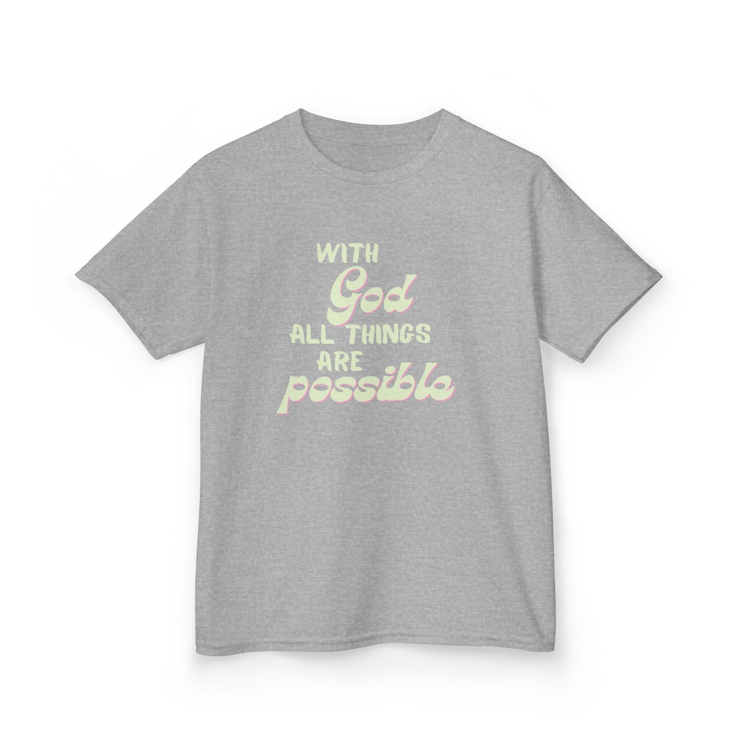 With God All Things Are Possible, Kids Inspirational Tee, Motivational T-Shirt for Children Faith-Based Apparel