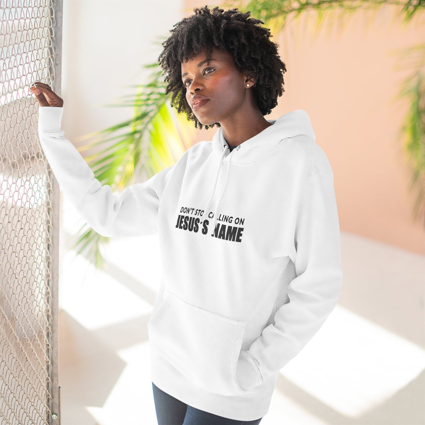 Don't Stop Calling Jesus's Name, Inspirational Fleece Hoodie - Faith, Comfort, Christian Apparel for Everyday Wear, Cozy Church Outfit