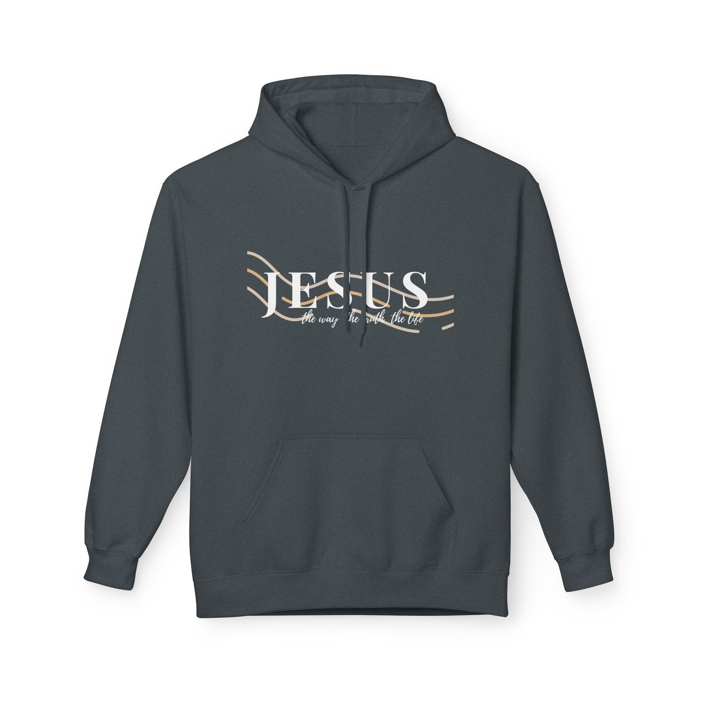 Jesus The Way The Truth The Life, Inspirational Fleece Hoodie, Everyday Comfort Wear