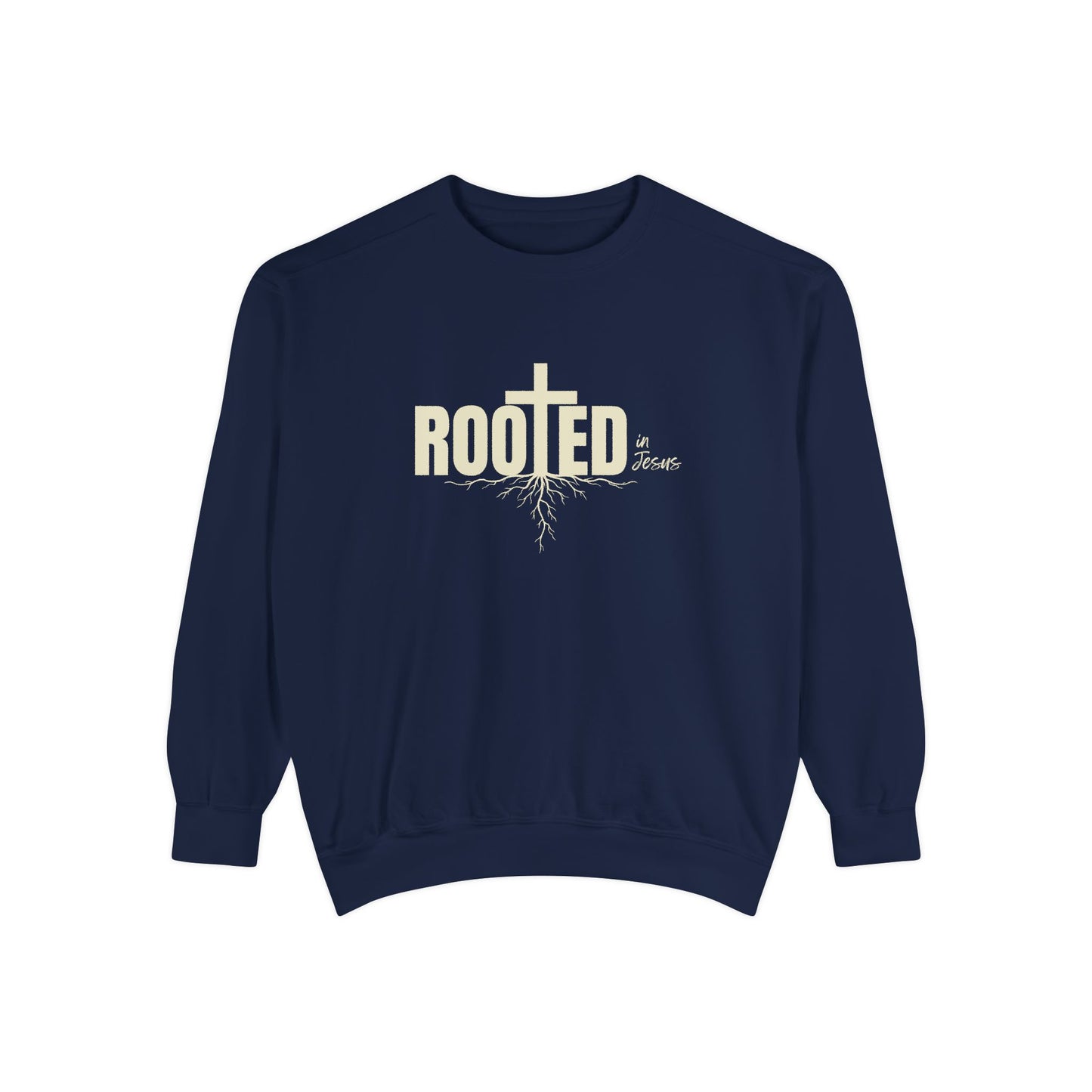Rooted In Jesus Sweatshirt, Cozy Faith Apparel, Unisex Garment-Dyed Sweatshirt
