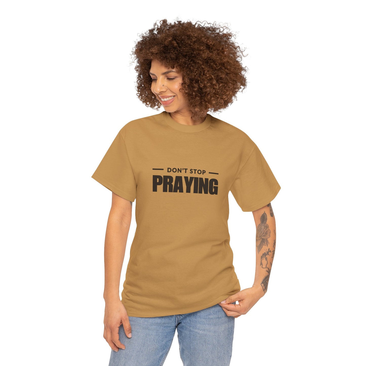 Don't Stop Praying, Inspirational Prayer Tee | Unisex Heavy Cotton Tee, Christian Gift, Motivational Shirt, Casual Wear