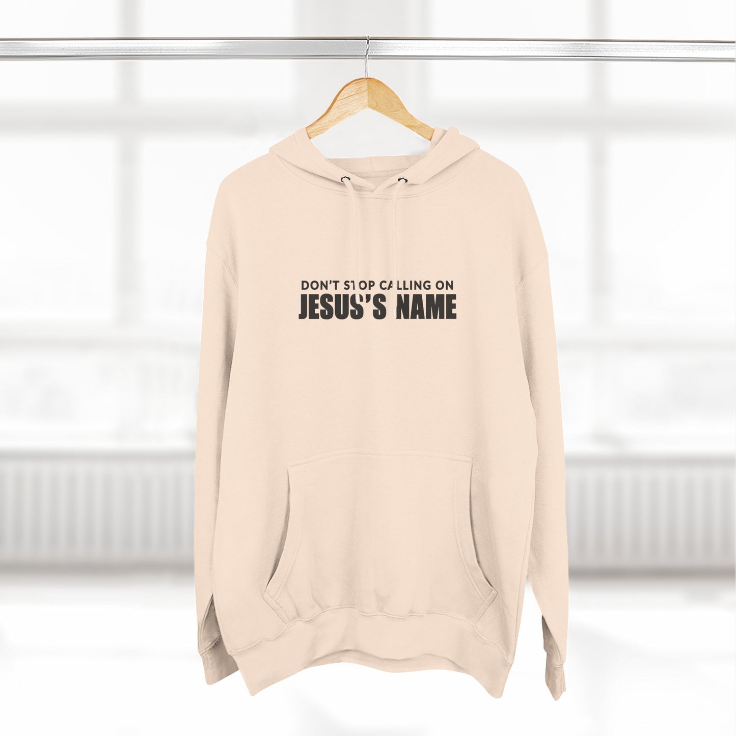 Don't Stop Calling Jesus's Name, Inspirational Fleece Hoodie - Faith, Comfort, Christian Apparel for Everyday Wear, Cozy Church Outfit