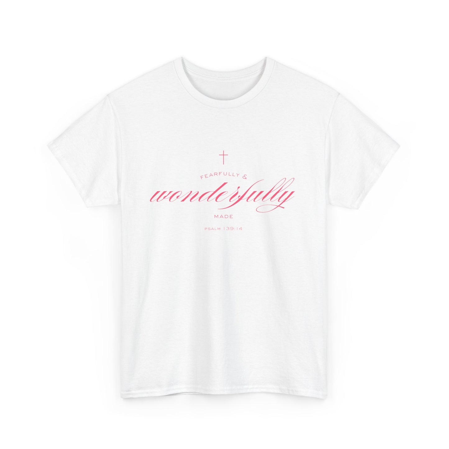 Fearfully & Wonderfully Made - Casual Style, Streetwear, Gift for Him/Her, Summer Outfit, Inspirational Quote Shirt