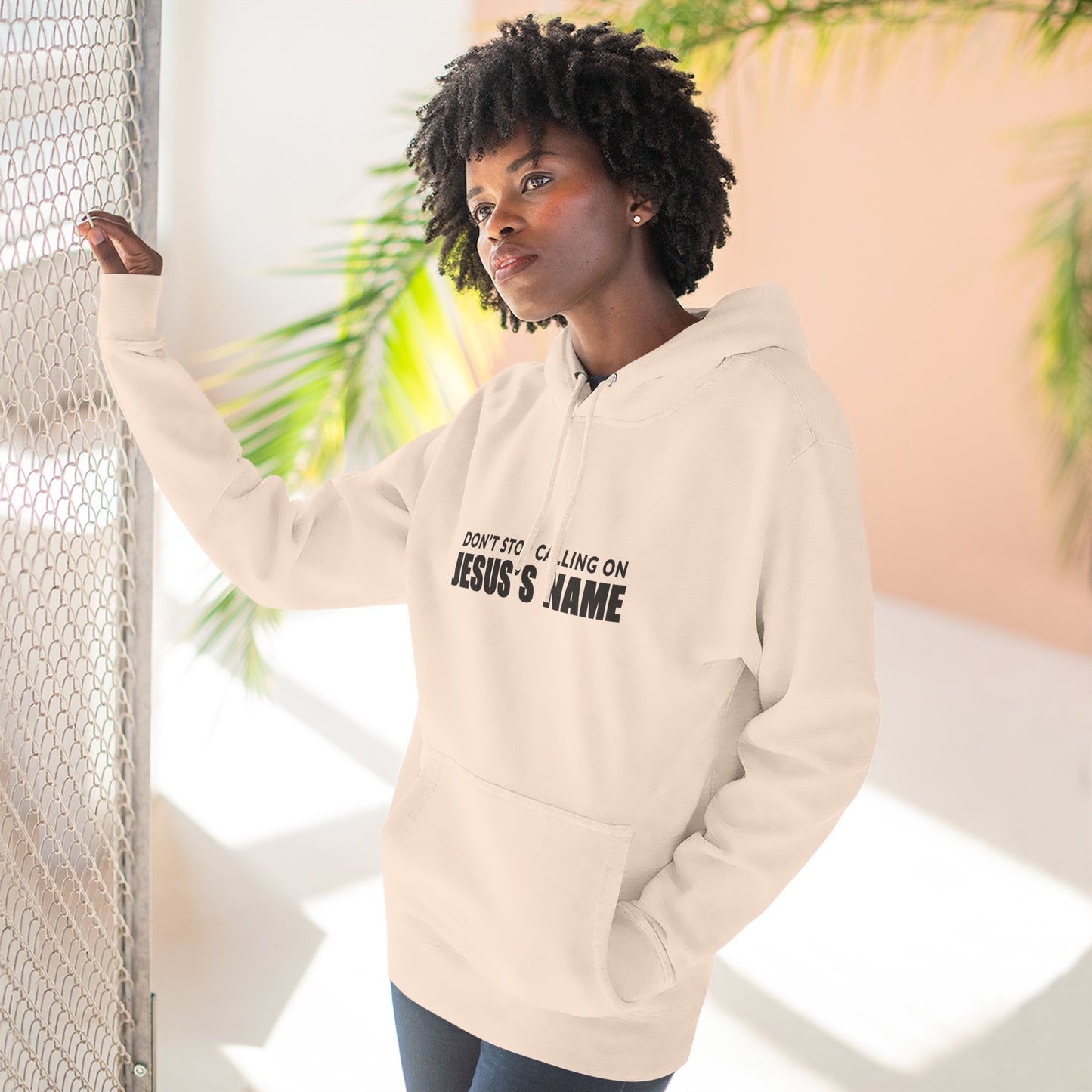 Don't Stop Calling Jesus's Name, Inspirational Fleece Hoodie - Faith, Comfort, Christian Apparel for Everyday Wear, Cozy Church Outfit