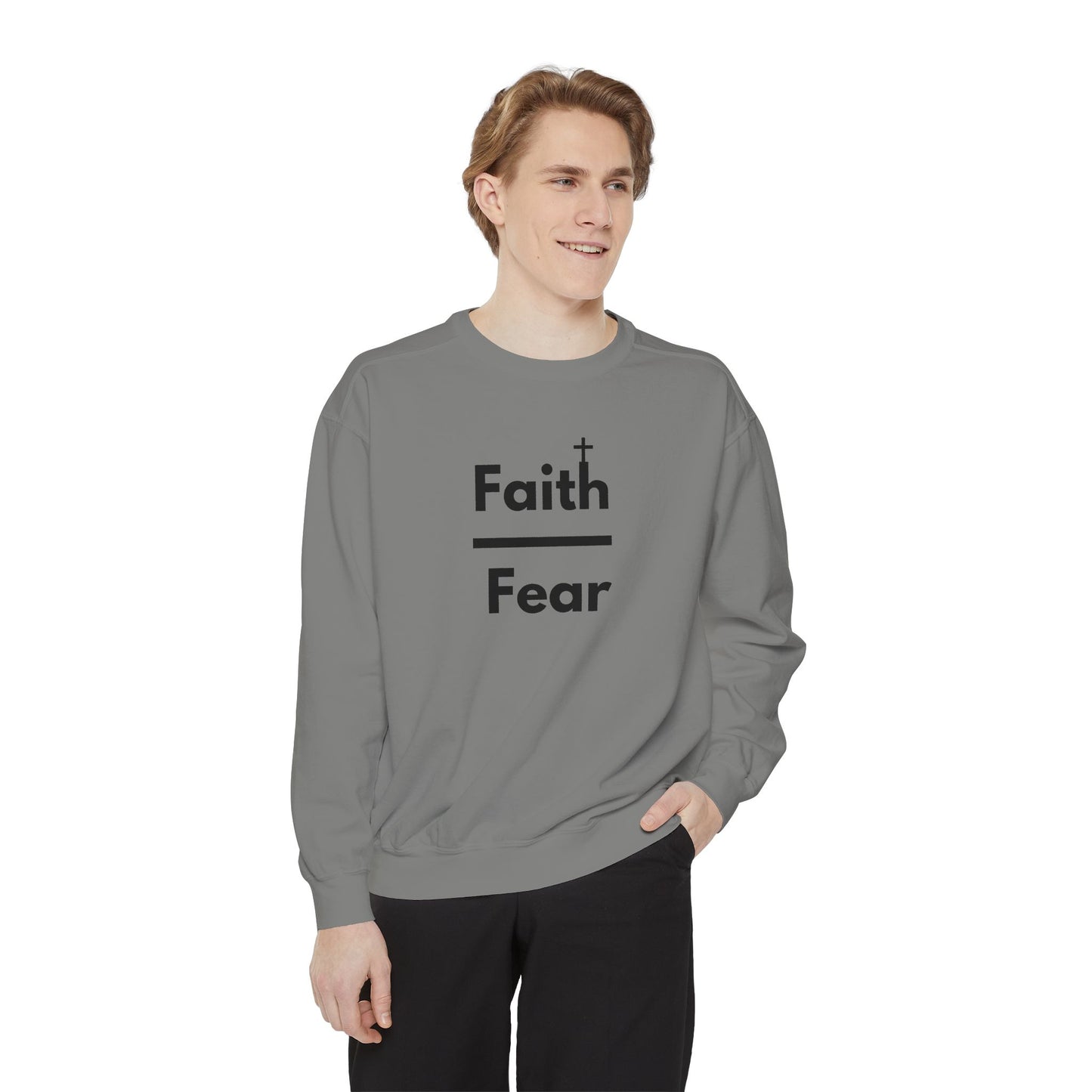 Faith Over Fear Sweatshirt, Unisex Garment-Dyed Crewneck, Relaxed Style for All