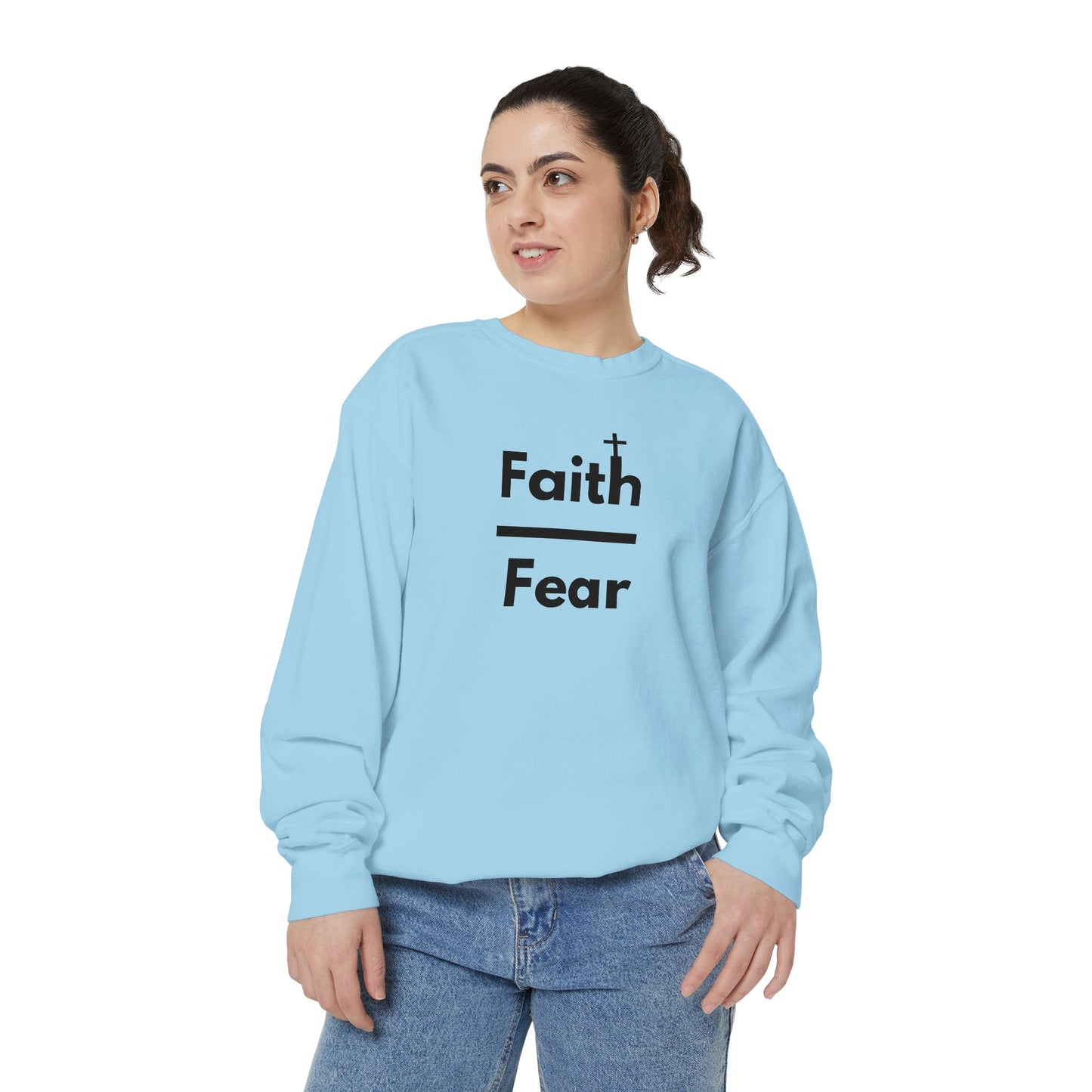 Faith Over Fear Sweatshirt, Unisex Garment-Dyed Crewneck, Relaxed Style for All