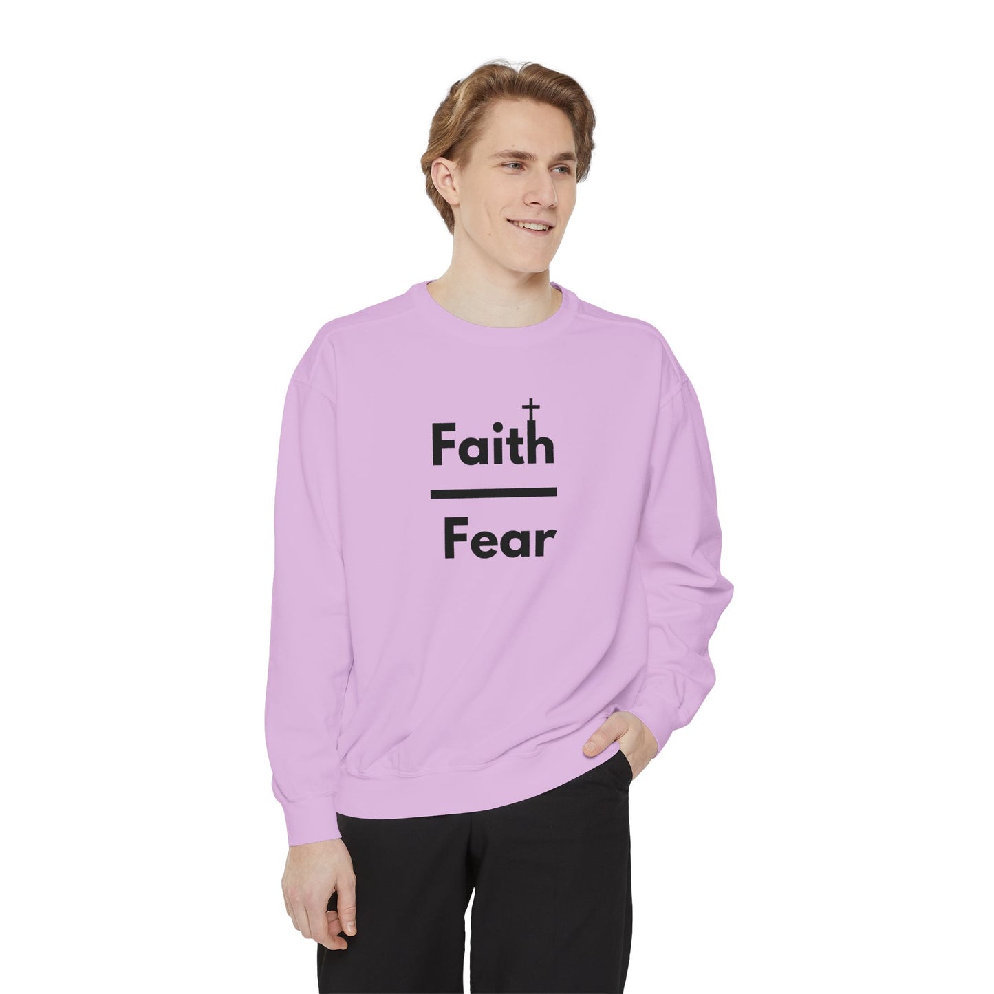 Faith Over Fear Sweatshirt, Unisex Garment-Dyed Crewneck, Relaxed Style for All