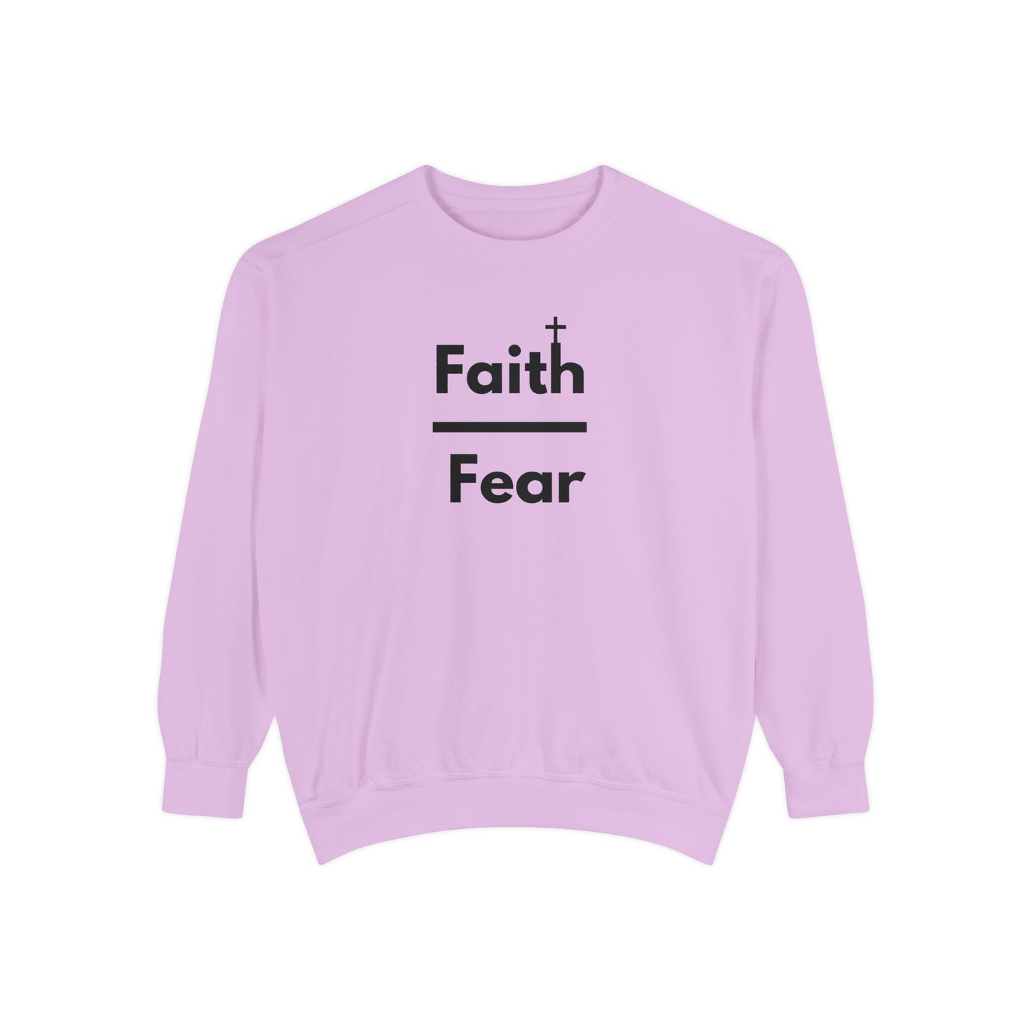Faith Over Fear Sweatshirt, Unisex Garment-Dyed Crewneck, Relaxed Style for All