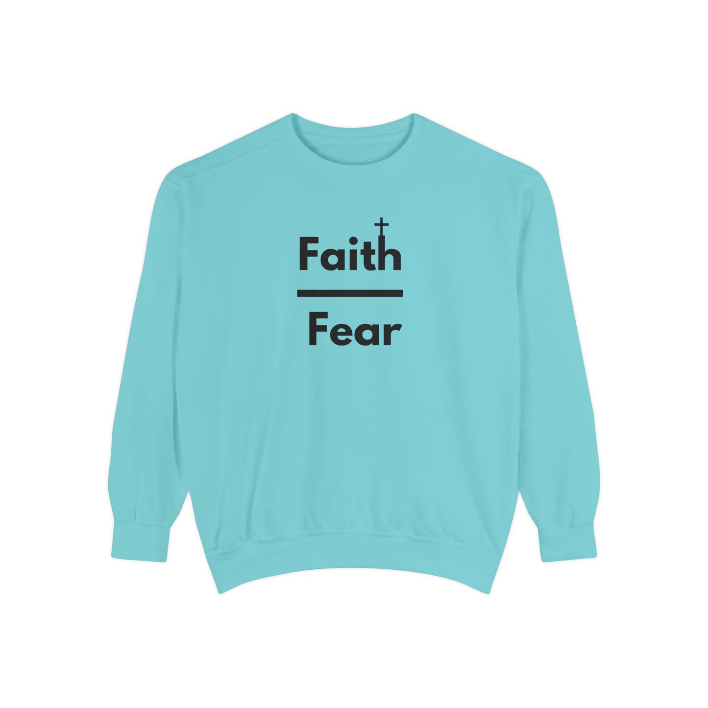 Faith Over Fear Sweatshirt, Unisex Garment-Dyed Crewneck, Relaxed Style for All