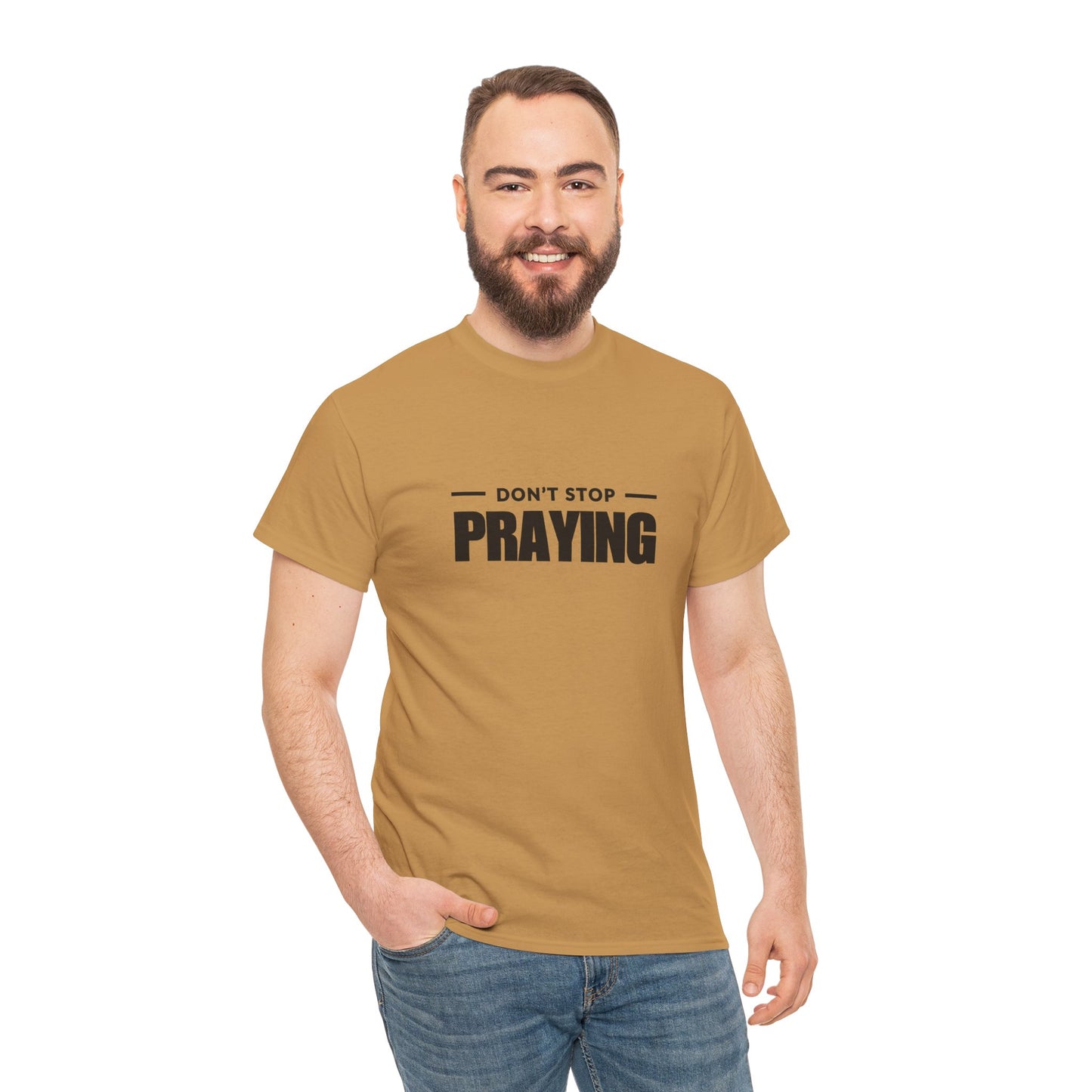 Don't Stop Praying, Inspirational Prayer Tee | Unisex Heavy Cotton Tee, Christian Gift, Motivational Shirt, Casual Wear