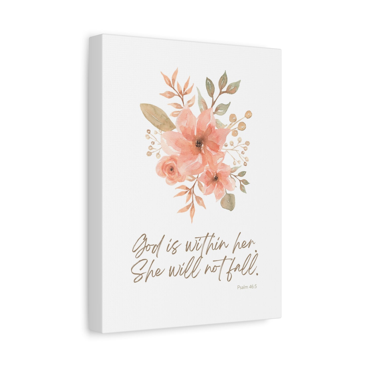 “God is within her, She will not fall.” (Psalm 46:5) | Inspirational Floral Canvas Wall Art