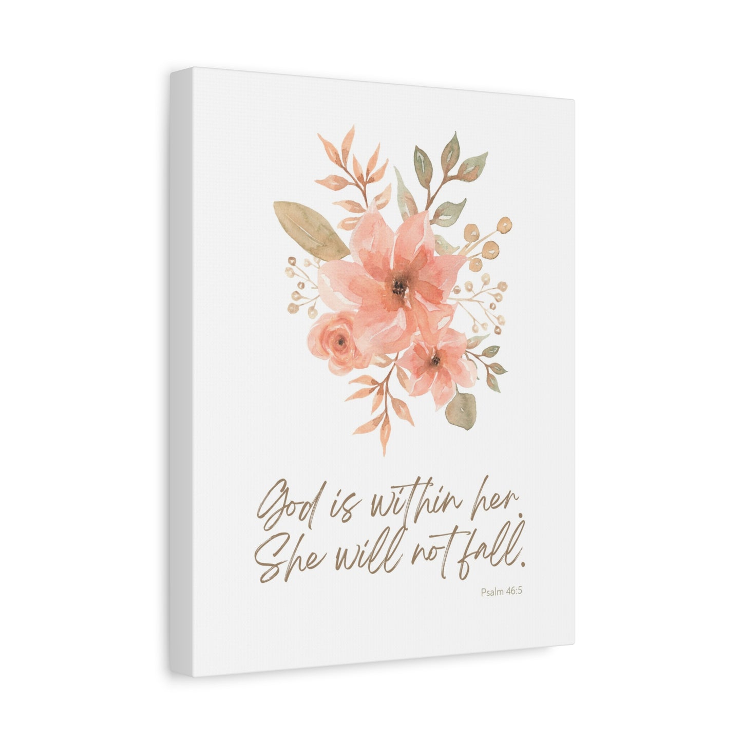 “God is within her, She will not fall.” (Psalm 46:5) | Inspirational Floral Canvas Wall Art