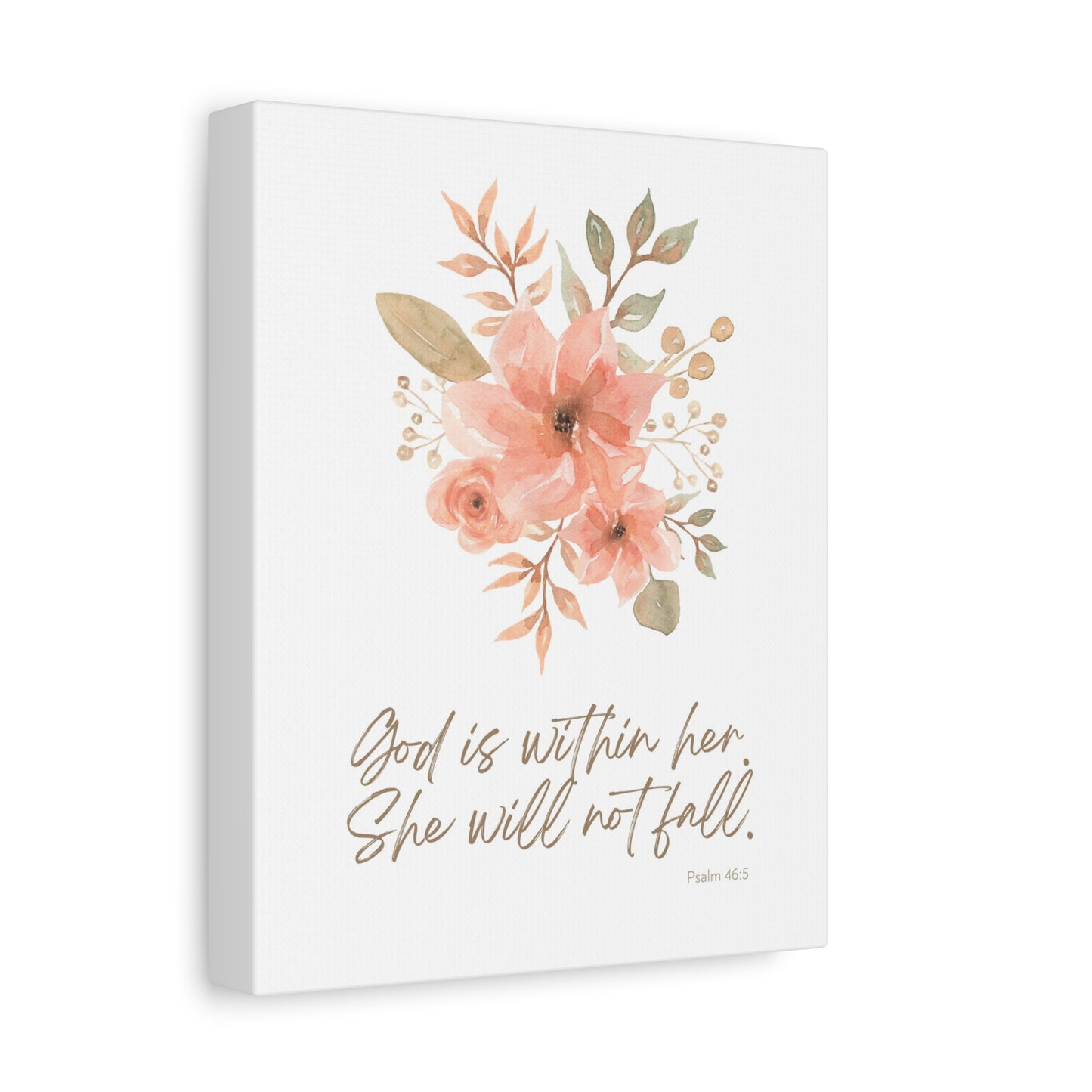 “God is within her, She will not fall.” (Psalm 46:5) | Inspirational Floral Canvas Wall Art