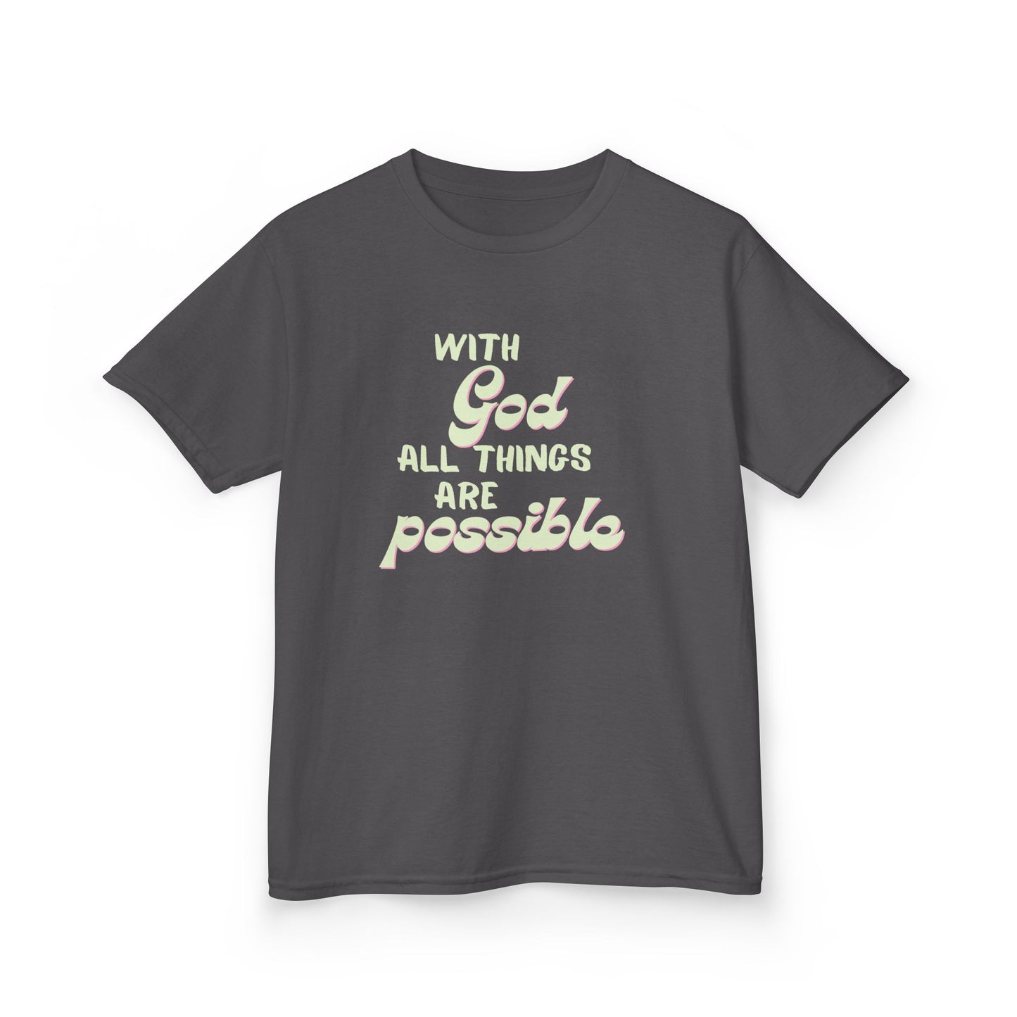 With God All Things Are Possible, Kids Inspirational Tee, Motivational T-Shirt for Children Faith-Based Apparel