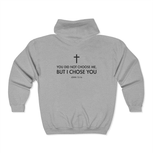 You Didn't Choose Me, But I Chose You, Unisex Zip-Up Hooded Sweatshirt, Perfect Gift for Fall Relaxation, Travel Companion, Home Relaxation
