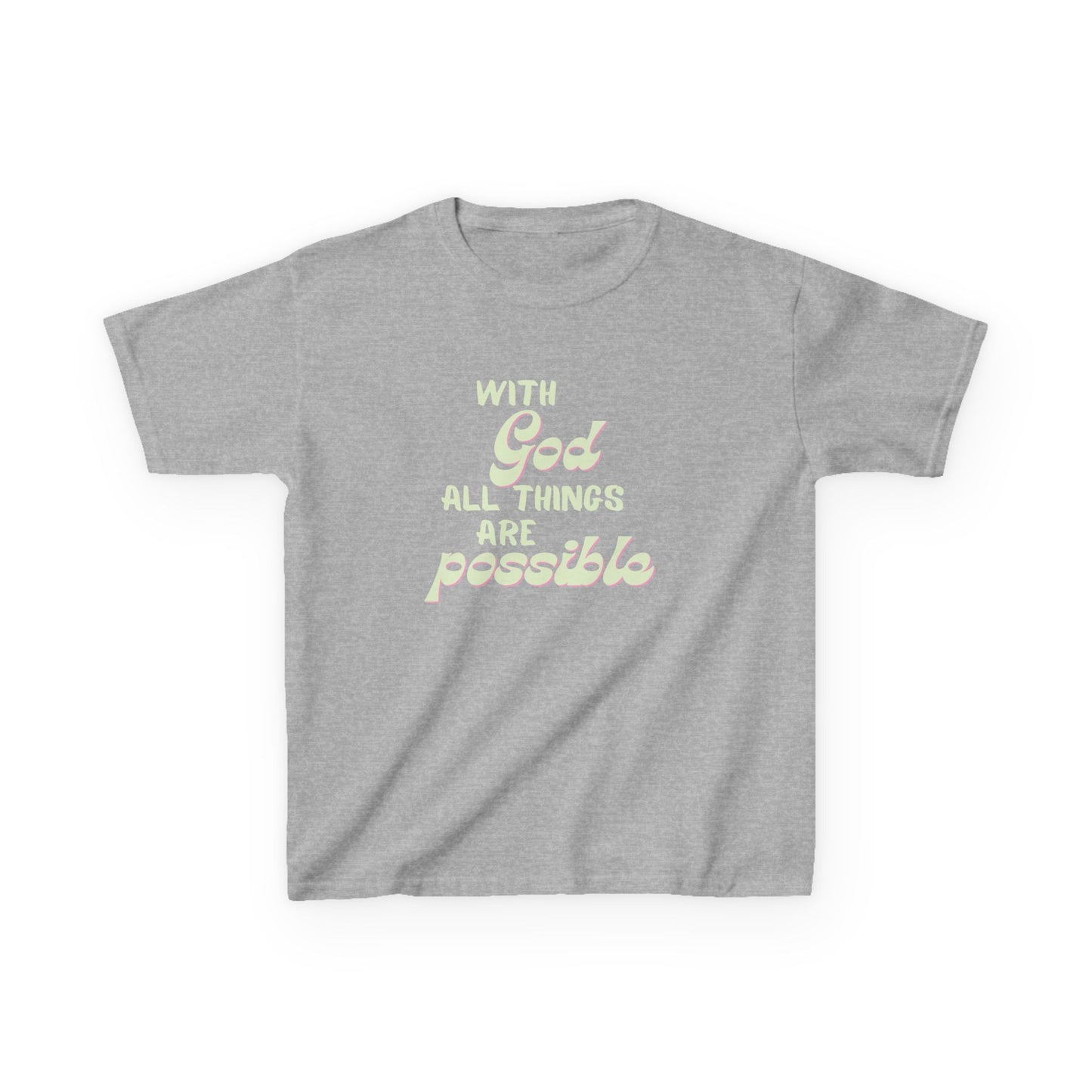With God All Things Are Possible, Kids Inspirational Tee, Motivational T-Shirt for Children Faith-Based Apparel