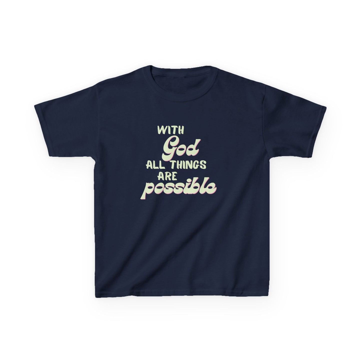 With God All Things Are Possible, Kids Inspirational Tee, Motivational T-Shirt for Children Faith-Based Apparel