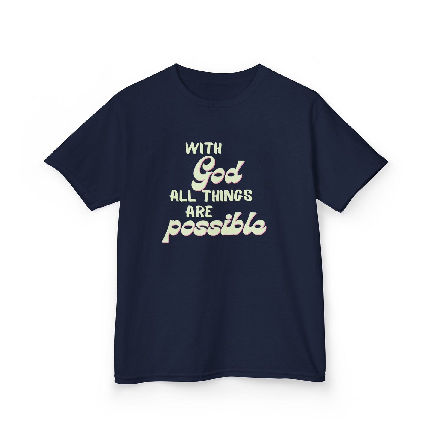 With God All Things Are Possible, Kids Inspirational Tee, Motivational T-Shirt for Children Faith-Based Apparel